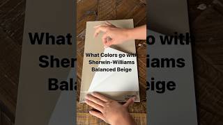 What Colors go With Sherwin-Williams Balanced Beige ✨details in description✨