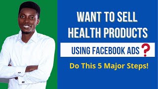 How To Sell Health Products Fast With Facebook Ads [ Without Getting Banned]