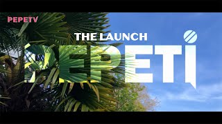 THE LAUNCH -PEPETI-