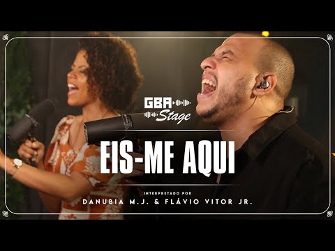 Eis-me Aqui - Danúbia do Menino Jesus e Flávio Vitor Jr. | GBA Stage
