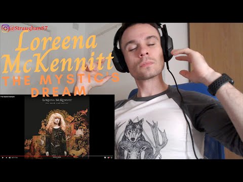 FIRST TIME hearing Loreena McKennitt - The Mystic's Dream