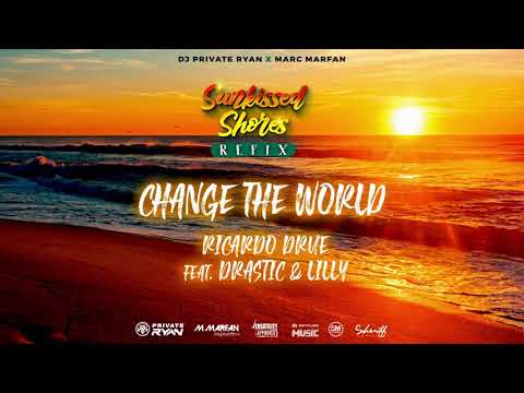 Dj Private Ryan x Ricardo Dru feat.Drastic - Change The World | Sunkissed Refix | BATTALION Music