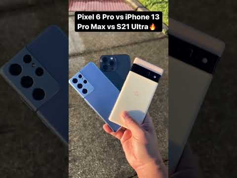 Pixel 6 pro vs iPhone 13 Pro Max vs S21 Ultra 🔥