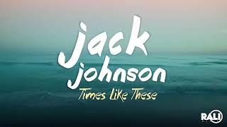Jack Johnson - Times Like These