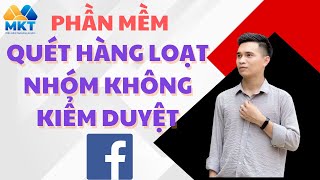 Tool Quét Nhóm Facebook | Phần Mềm Quét Nhóm Facebook