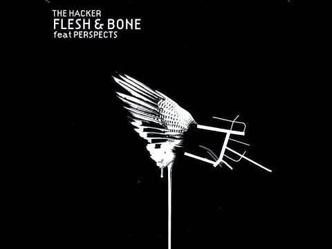 The Hacker feat. Perspects - Flesh And Bone (Electro Techno 2004)