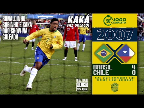 Brasil 4x0 Chile | 2007 | O Joga Bonito de Kaká, Ronaldinho e Robinho!⚽🔥