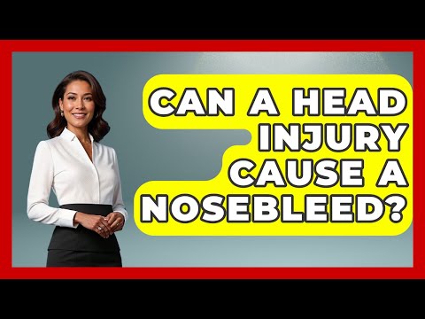 Can A Head Injury Cause A Nosebleed? - Ear Nose Throat Expert
