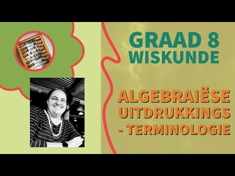 Graad 8 Wiskunde - Algebraiëse Uitdrukkings - Terminologie
