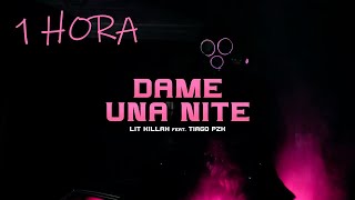 LIT killah - Dame Una Nite ft. Tiago PZK (1 Hora)