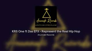 KRS One ft Das EFX - Represent The Real Hip Hop ( Anunnaki Records Versión )