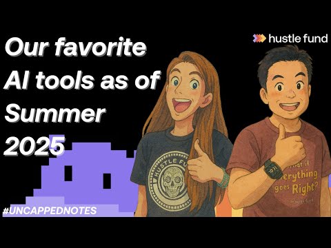 Our favorite AI tools as of Summer 2025 | Ep 81 | Uncapped Notes