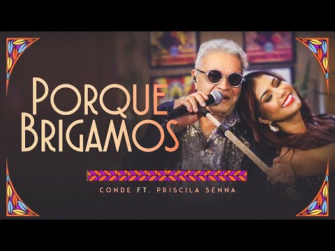 O Conde Só Brega ft. @PriscilaSennaAMusa  - Porque Brigamos (Clipe Oficial)