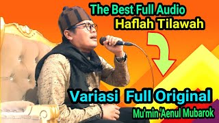 Download lagu the best full audio, tilawah mu'min 'aenul mubarok variasi full original mp3