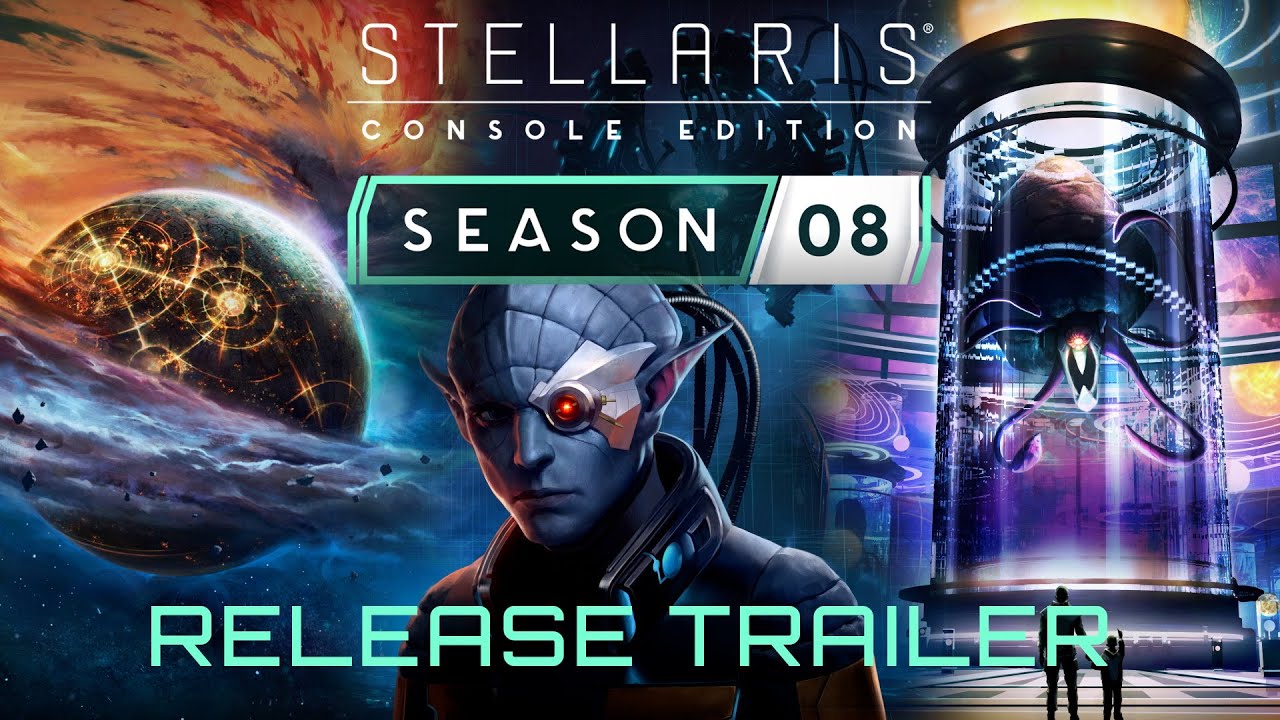 Stellaris: Console Edition Season 08 | Release Trailer