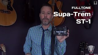 Video thumbnail for Fulltone Supa-Trem ST-1 Pedal - Gear Review by YourGuitarSage