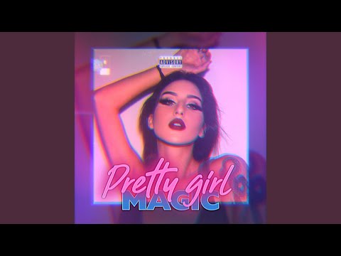 Pretty Girl Magic