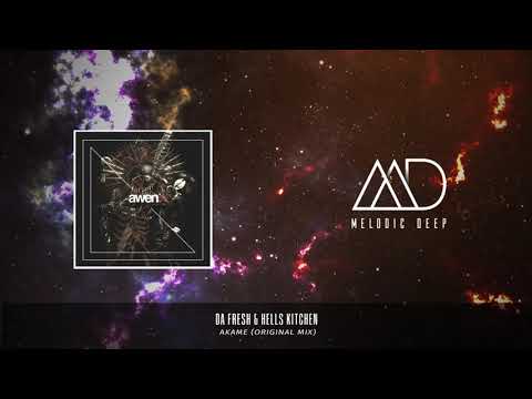 Da Fresh & Hells Kitchen - Akame (Original Mix) [Awen]