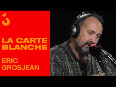 Carte blanche - Eric Grosjean - 18.05.2017