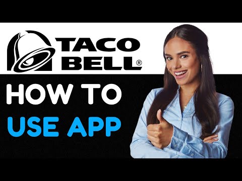Taco Bell App Tutorial: Complete 2024 Guide