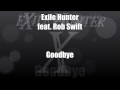 Goodbye (feat. Rob Swift) - Exile Hunter