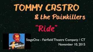 "RIDE" - Tommy Castro & the Painkillers - FTC 11/10/15