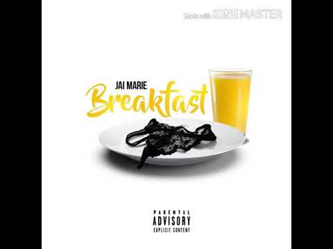 "Breakfast" - Jai Marie
