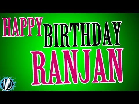 HAPPY BIRTHDAY RANJAN! 10 Hours Non Stop Music & Animation For Party Time #Birthday #Ranjan