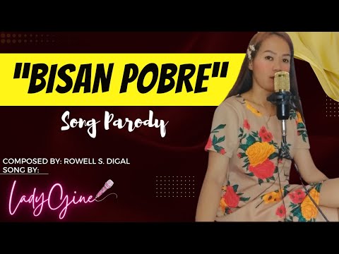 "BISAN POBRE" PARODY SONG | LADYGINE