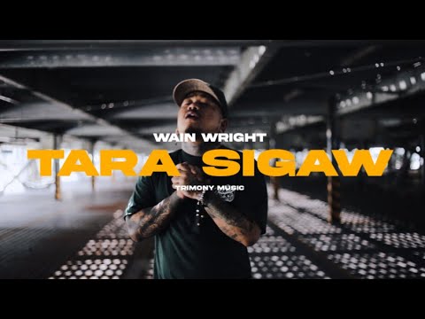 Tara Sigaw - Wain Wright (Official Music video)