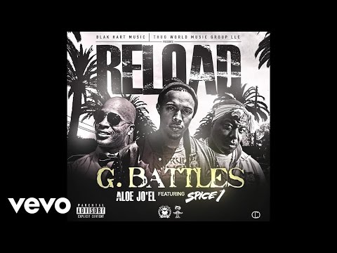 G. Battles - Reload (Audio) ft. Spice 1, Aloe Jo'el