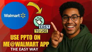 How to Use PPTO on the Me@Walmart App in 2026 (Step-by-Step Guide)