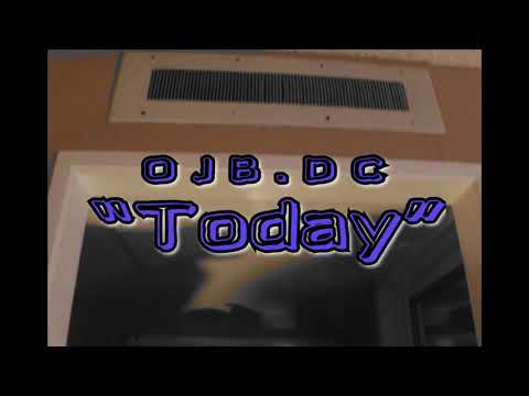OJB.DC🉑 - TODAY ( Shot By TeeWhyy DaGreat )