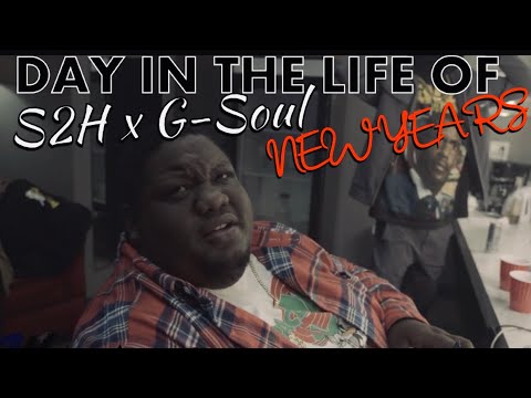 Day In The Life | S2H x G-Soul NewYears (ft Blxst, Teddy Ray, BlueFace, DDG, & More )