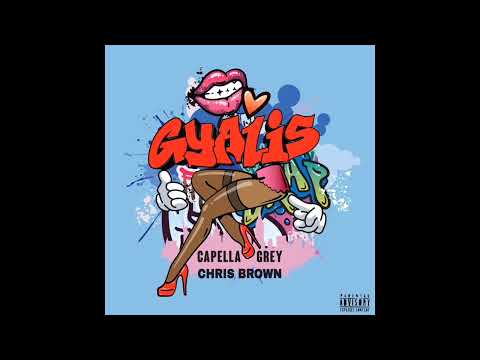 Capella Grey - Gyalis ft. Chris Brown, Popcaan (Extended Remix)