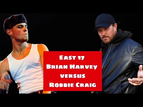 East 17 Brian Harvey vs. Robbie Craig
