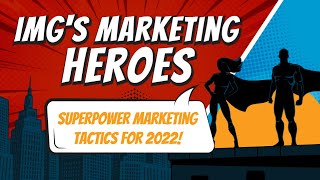 IMG's Marketing Tactics for 2022