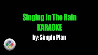 Download lagu Simple Plan Singing In The Rain Karaoke mp3 Download lagu Simple Plan Singing In The Rain Karaoke mp3