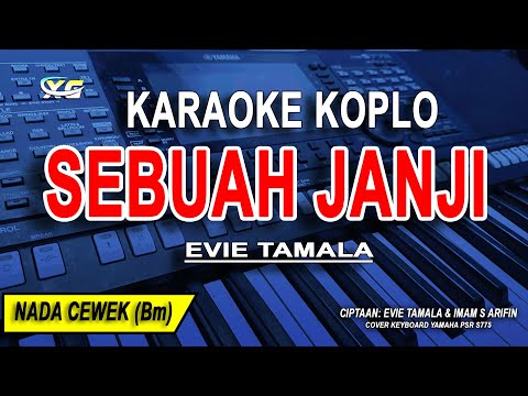 SEBUAH JANJI - Karaoke Koplo Nada Wanita (EVIE TAMALA)