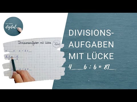 Divisionsaufgaben mit Lücke - so kannst du die Aufgaben lösen