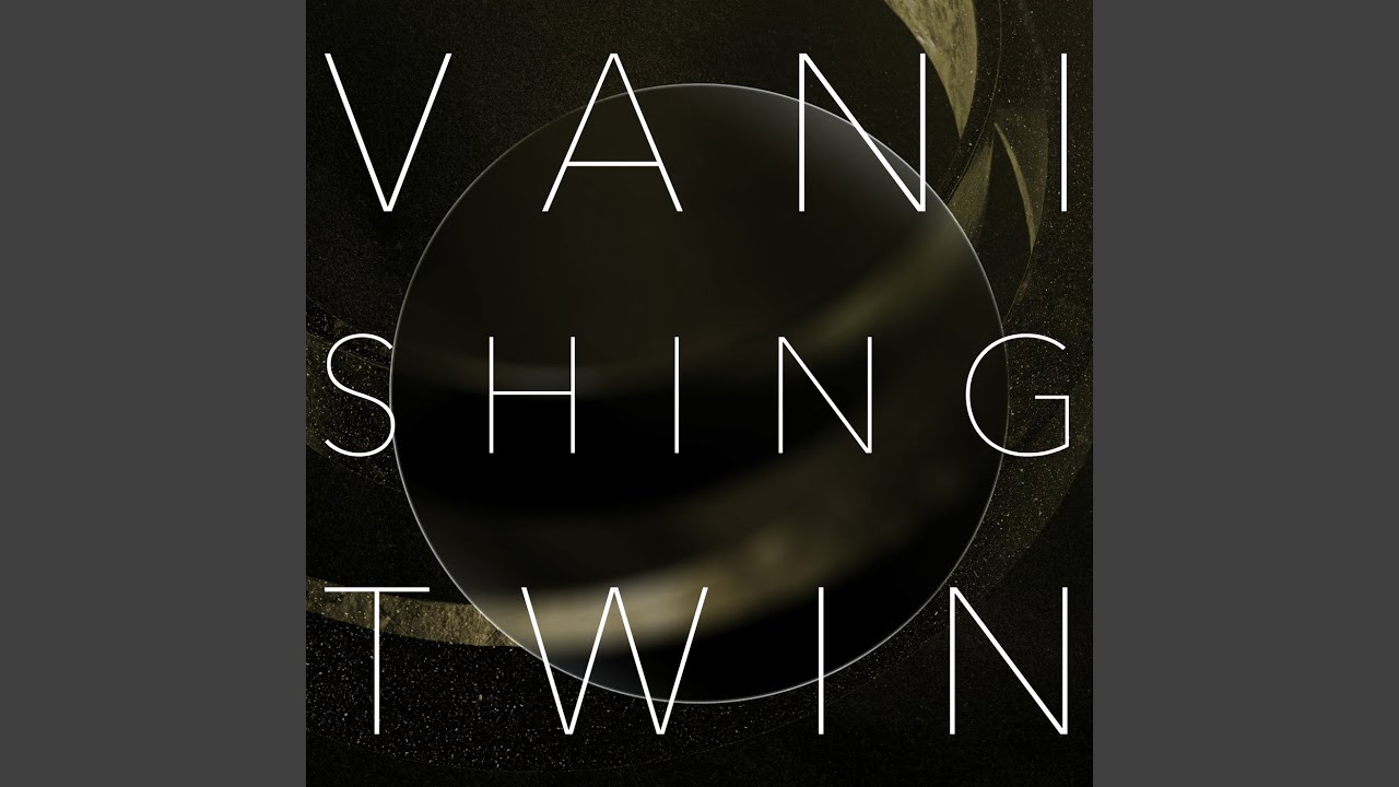 Vanishing Twin - YouTube