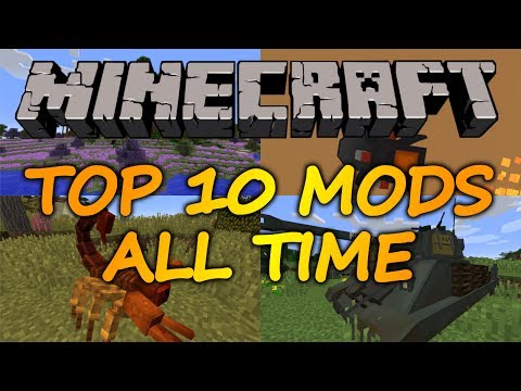 Top 10 Minecraft Mods Of ALL TIME - 2017