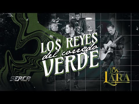 Los Lara - Los Reyes del Corrido Verde ( Video Oficial )