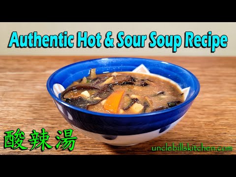 Authentic Hot and Sour Soup Recipe 酸辣湯