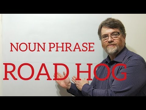 English Tutor Nick P Noun Phrase (34) Road Hog