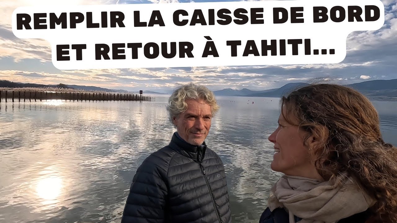 Filling the ship's galley in Switzerland and returning to the sailboat in Tahiti. Ep.69