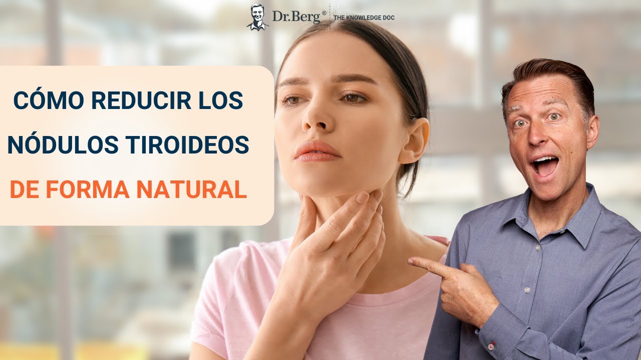Cómo reducir los nódulos tiroideos de forma natural - Dr. Eric Berg Español
