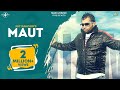 MAUT (Full Video Song) | JOT PANDORI | New Punjabi Songs 2017 | MAD 4 MUSIC