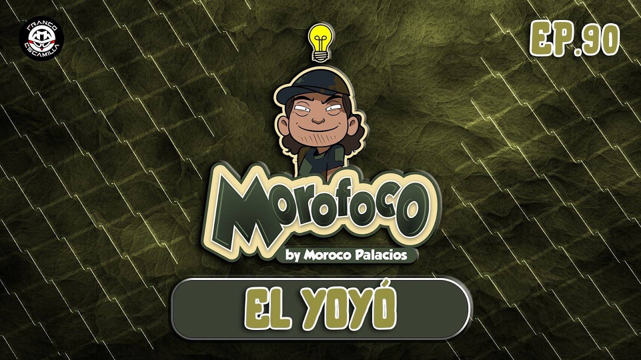 Morofoco Ep 90.- El yoyó