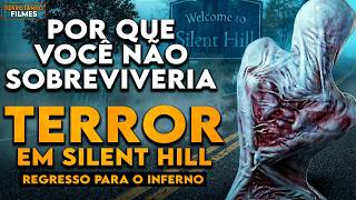 Why You Wouldn't Survive in SILENT HILL: RETURN TO HELL | Defeating Movies